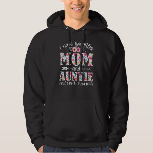 I Have Two Titles Mom And Auntie I Rock Them Both Hoodie