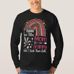 I Have Two Titles Mom And Grammy Best Grammy Mothe T-Shirt