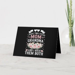I Have Two Titles Mom And Grandma Cute Mothers Day Thank You Card
