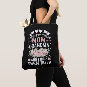 I Have Two Titles Mom And Grandma Cute Mothers Day Tote Bag