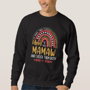 I Have Two Titles Mom And Mamaw Pink Leopard Rainb Sweatshirt
