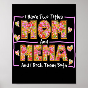 I Have Two Titles Mom And Mema Presents Mema Poster