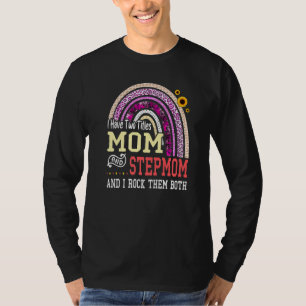 I Have Two Titles Mom And Stepmom Mothers Day Rain T-Shirt