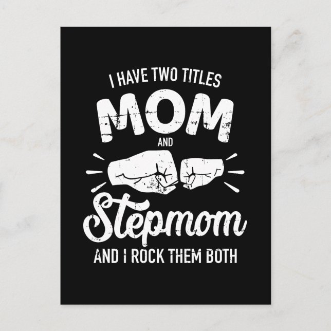 I have two titles mom and stepmom rock them both postcard (Front)