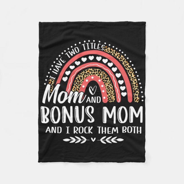 I Have Two Titles Mom Bonus Mom Mother's Day Leopa Fleece Blanket (Front)