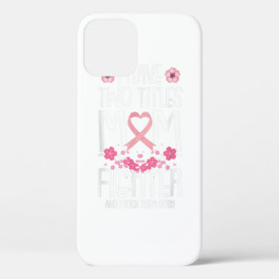 I Have Two Titles Mom Fighter Breast Cancer Awaren iPhone 12 Case