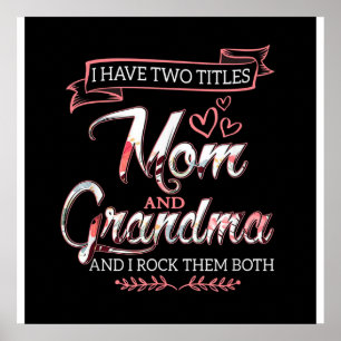 I Have Two Titles Mom, Mother's Day Gift, Love Mom Poster