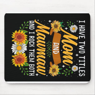 I Have Two Titles Mommy Gift, Mother's Day Gift Mouse Pad
