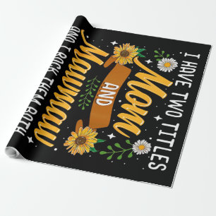 I Have Two Titles Mommy Gift, Mother's Day Gift Wrapping Paper