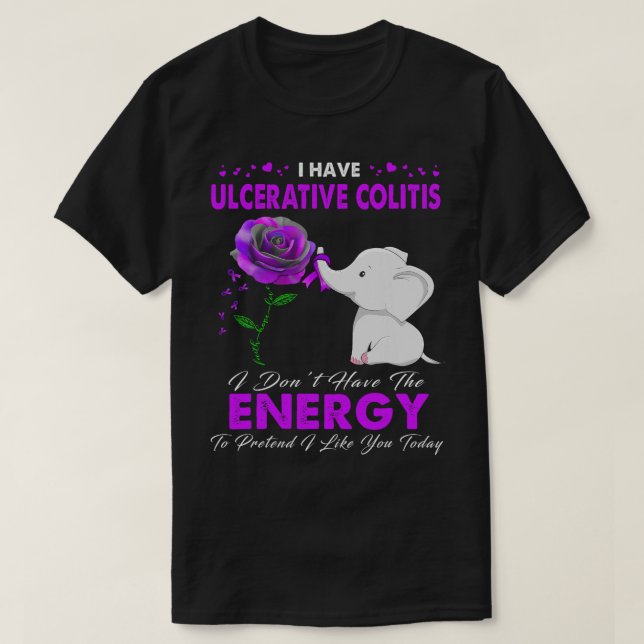 I have Ulcerative Colitis Awareness T-Shirt (Design Front)
