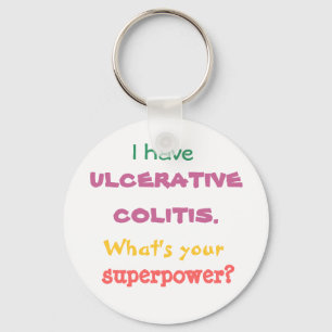 I have ulcerative colitis. What's your superpower? Keychain