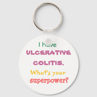 I have ulcerative colitis. What's your superpower? Keychain