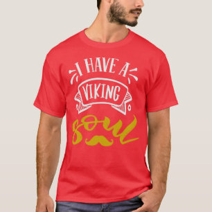 I Have Viking Soul 1 T-Shirt