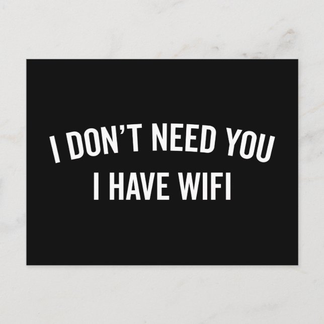 I Have WiFi Funny Quote Postcard (Front)