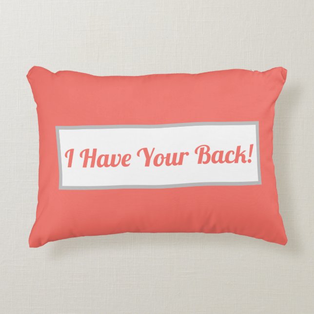 I Have Your Back Coral Modern Accent Pillow (Front)