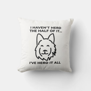 I Haven’t Herd The Half Of It Throw Pillow