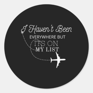 I Haven'T Been Everywhere But It'S On My List Airp Classic Round Sticker