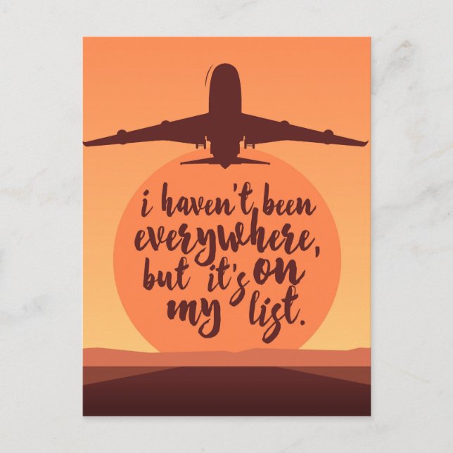 I Haven't Been Everywhere Postcard (Front)