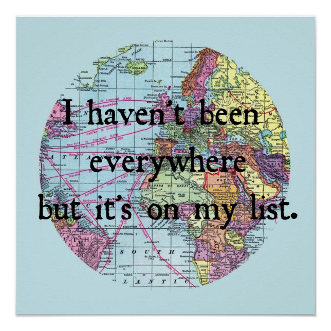 I Haven't Been Everywhere Poster (Front)