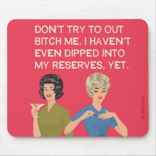 I haven't even dipped into my reserves... mouse pad