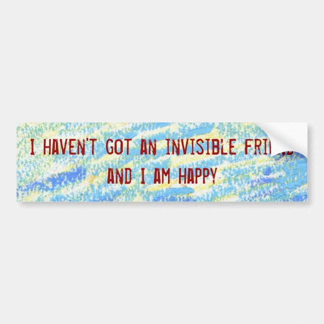 I haven't got an invisible friend sticker (Front)