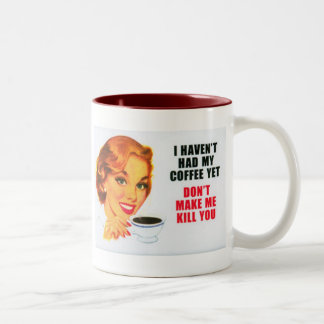 I haven'y a eu mon café… tasse de 15 onces