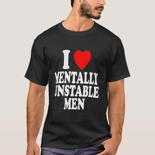 I He Love Tally Unstable Crazy T-Shirt (Front)