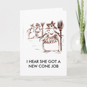 I HEAR SHE GOT A NEW CONE JOB HOLIDAY CARD