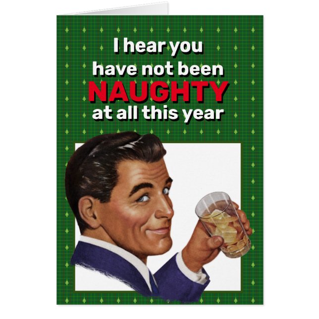 I hear you have not been naughty. Greeting Card (Front)