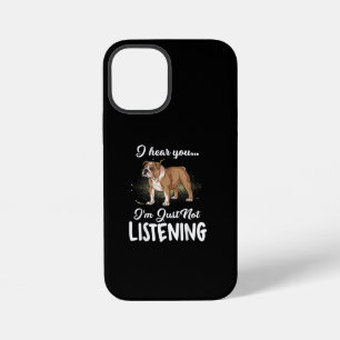 I Hear You Not Listening English Bulldog Gift iPhone 12 Mini Case