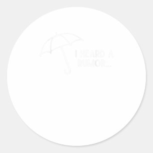 I Heard a Rumour  Funny Academy Classic Round Sticker