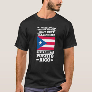 I heard little voices in my head Puerto rico Puert T-Shirt