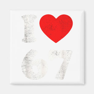 I Heart 67 Six Seven Clic 67 Meme Vintage Gen Alph Magnet