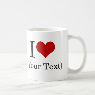 I Heart (Add Your Own Custom Text) Template Coffee Mug