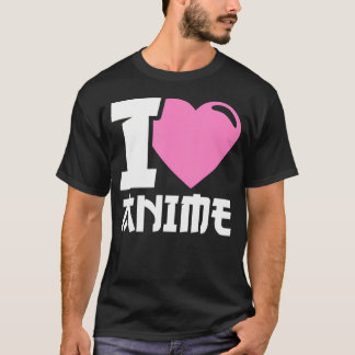 I Heart Anime I Love Anime         T-Shirt