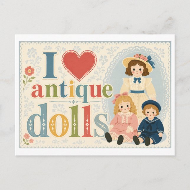 "I [Heart] Antique Dolls" Postcard (Front)