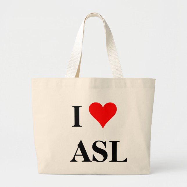 I (heart) ASL Large Tote Bag (Front)