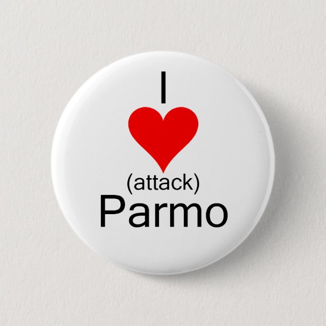 I Heart Attack Parmo 2 Inch Round Button (Front)