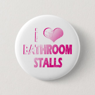 I Heart Bathroom Stalls 2 Inch Round Button