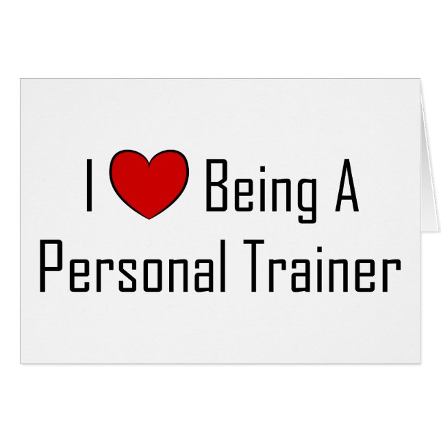 I Heart Being a Personal Trainer (Front Horizontal)