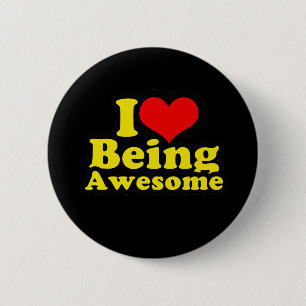 I Heart Being Awesome 2 Inch Round Button