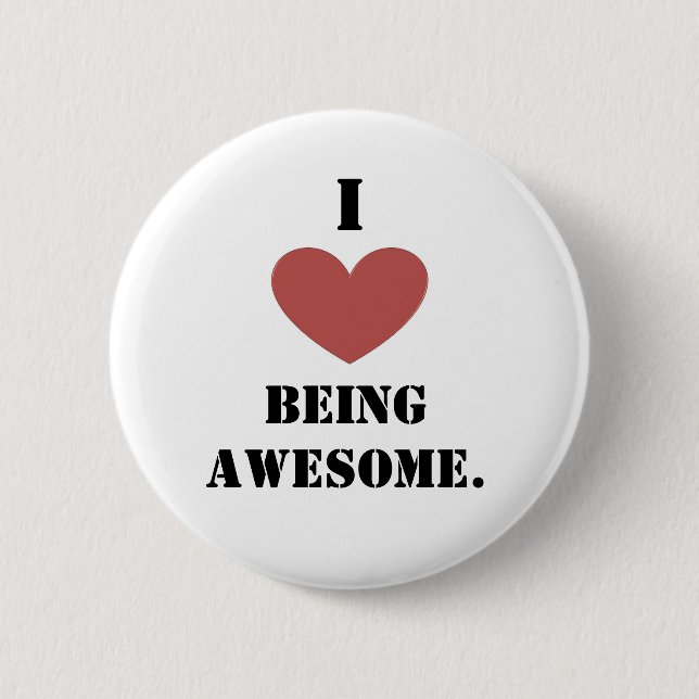 I heart being awesome. 2 inch round button (Front)