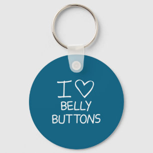 I Heart Belly Buttons, Funny, Jokes, Sarcastic Say Keychain