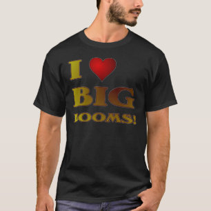 I Heart Big Booms! T-Shirt