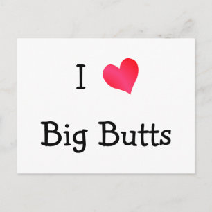 I Heart Big Butts Postcard