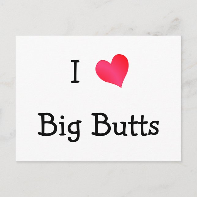 I Heart Big Butts Postcard (Front)