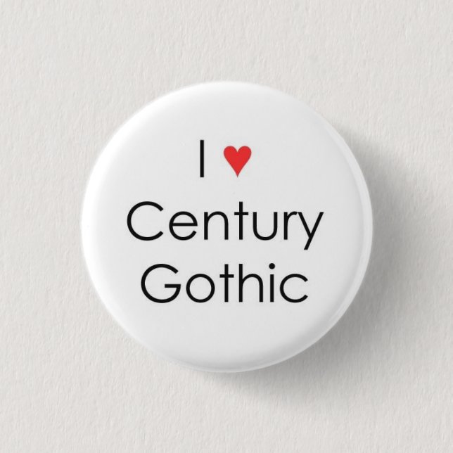 I heart Century Gothic 1 Inch Round Button (Front)