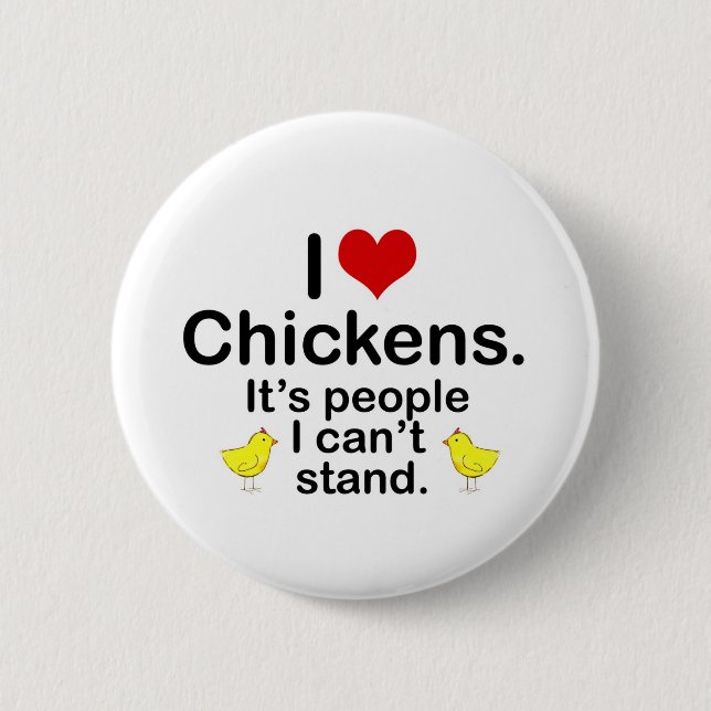 I (Heart) Chickens 2 Inch Round Button (Front)