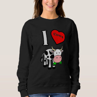 I heart cows I love cows Sweatshirt