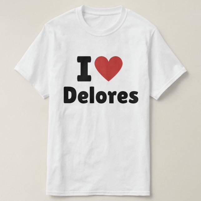 I Heart Delores T-Shirt (Design Front)